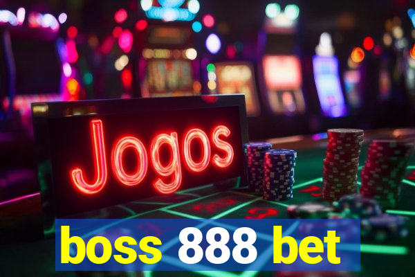 boss 888 bet